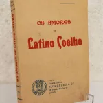 Os Amores de Latino Coelho, de Brito Camacho, 1924 1