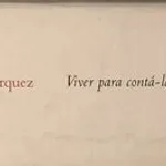 Viver para Contá-la - Gabriel García Márquez 2