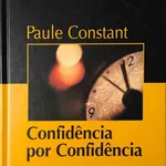 Confidência por Confidência - Paule Constant 1
